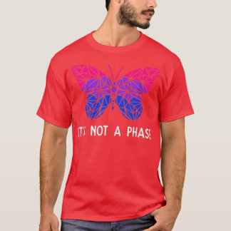 Itx27s Not A Phase Bi Pride Butterfly LGBTQIA Prou T-Shirt