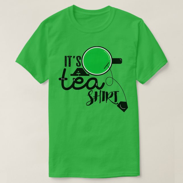 Itx27s tea 1 T-Shirt (Design Front)