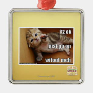 Itz ok, just go on wifout meh metal tree decoration
