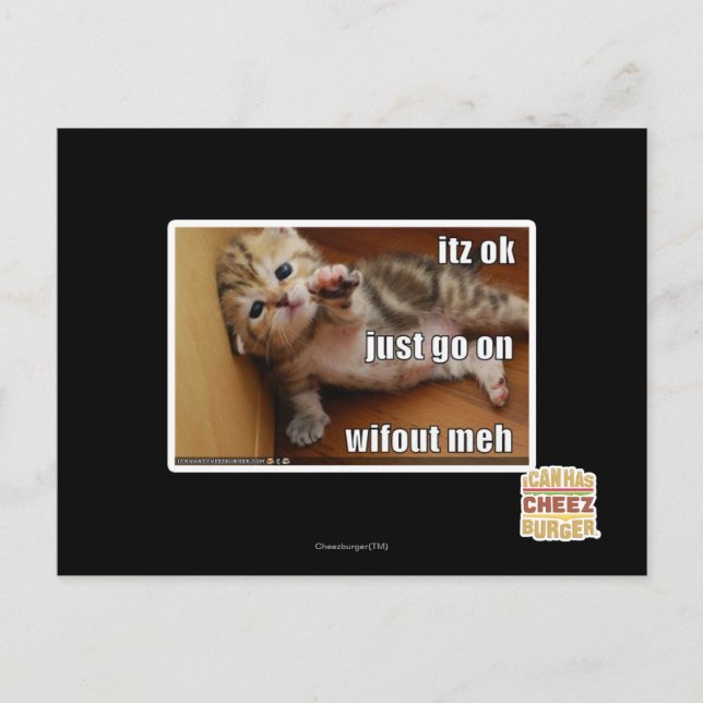 Itz ok, just go on wifout meh postcard (Front)