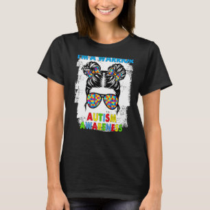 Iu2019m A Warrior Autism Awareness Messy Bun Girl T-Shirt