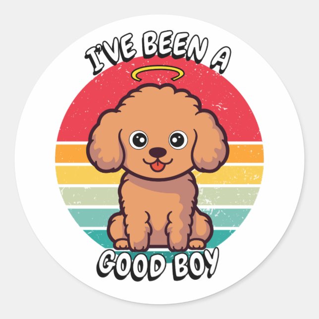Ive been a good boy - brown dog classic round sticker (Front)