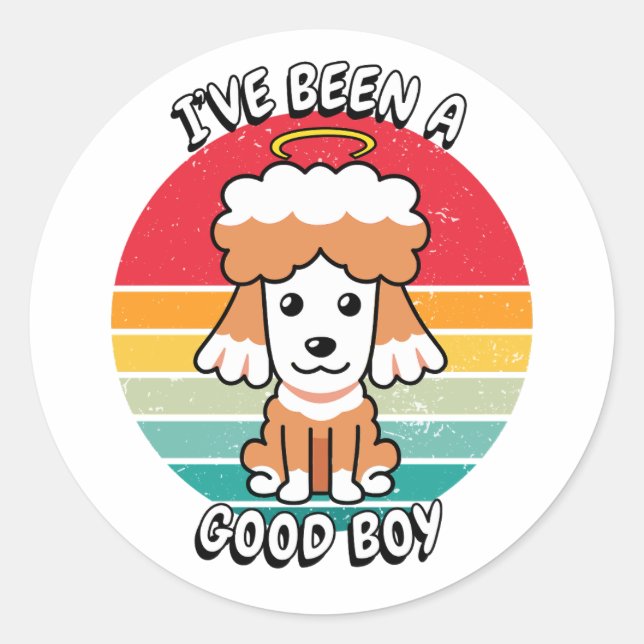 Ive been a good boy - brown dog classic round sticker (Front)