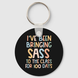 I've Been Bringing Sass To The Class 100 Days Of S Key Ring