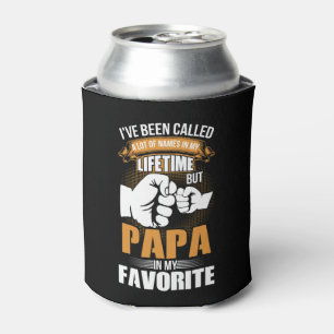I've Been Called A Lot Of Names Papa Can Cooler