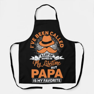 I've Been Called A lot Of Names Papa My Favourite Apron