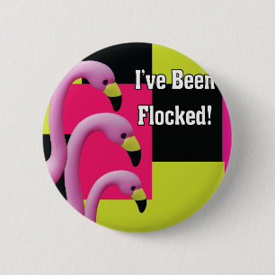 i've been flocked 6 cm round badge
