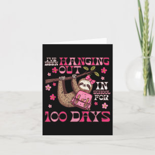 Ive Been Hanging Out School 100 Days 100th Day Slo Card