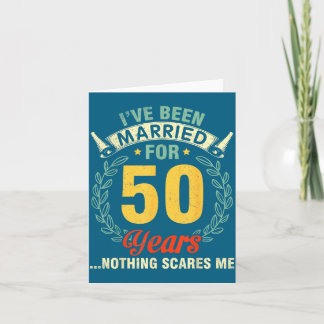 I've Been Husband Wife Married 50 Nothing Card