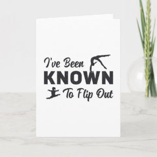 I've Been Known To Flip Out Gymnast Gymnastics Card