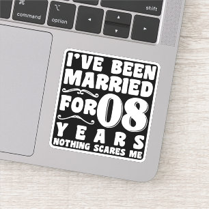 I've Been Married For 08 Years Wedding Party Funny