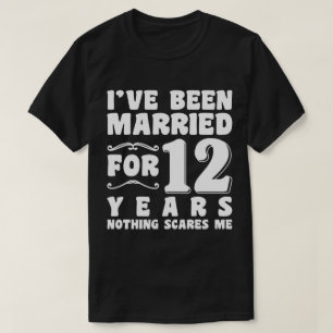 I've Been Married For 12 Years Wedding Anniversary T-Shirt