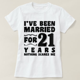 I've Been Married For 21 Years Engagement Funny T-Shirt