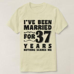 I've Been Married For 37 Years Husband Wife Couple T-Shirt