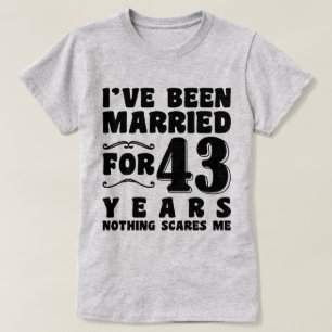 I've Been Married For 43 Years Matching Couple T-Shirt