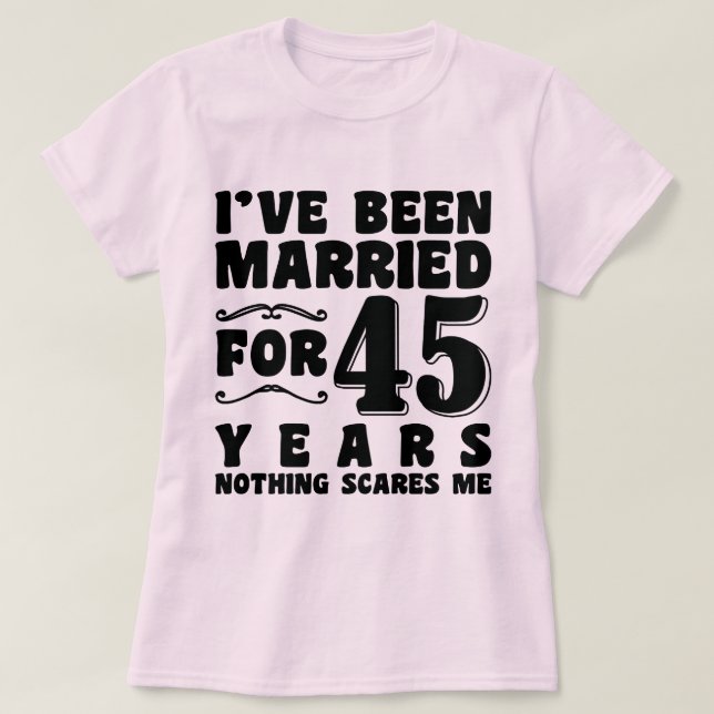 I've Been Married For 44 Years Matching Couple T-Shirt (Design Front)