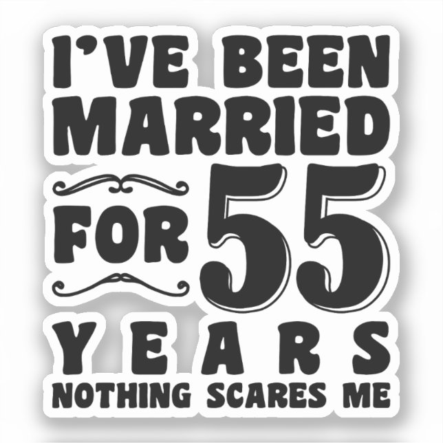 I've Been Married For 55 Years Birthday Present (Front)