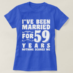 I've Been Married For 59 Years Birthday Present T-Shirt