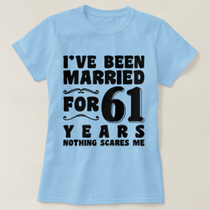 I've Been Married For 61 Years Engagement Present T-Shirt