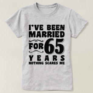 I've Been Married For 65 Years Engagement Present T-Shirt