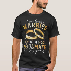 I've Been Married To My Soulmate For 20 Years Happ T-Shirt