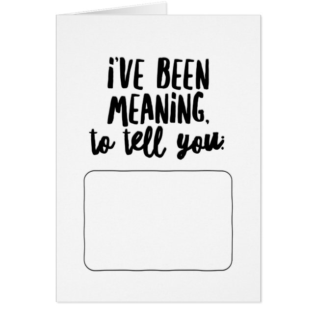 I've Been Meaning to Tell You... (Front)