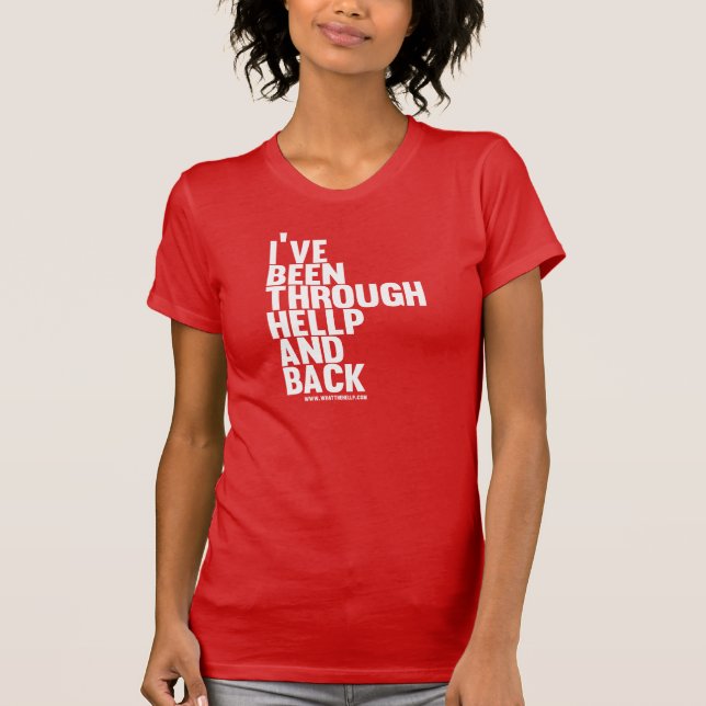 I've Been through HELLP and Back T-Shirt (Front)