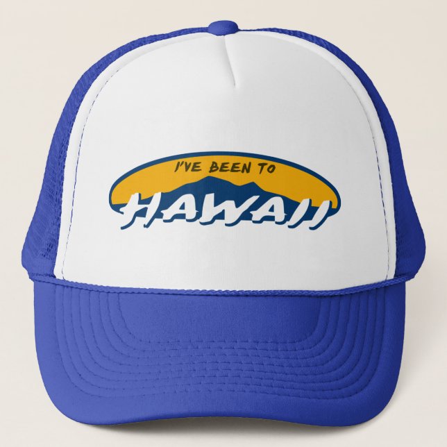 I've Been To Hawaii Trucker Hat (Front)