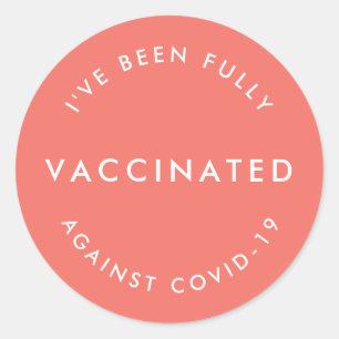I've Been Vaccinated Against Covid-19 Coral Pink Classic Round Sticker