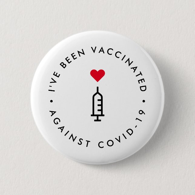 I've been Vaccinated | Covid-19 Heart Needle 6 Cm Round Badge (Front)