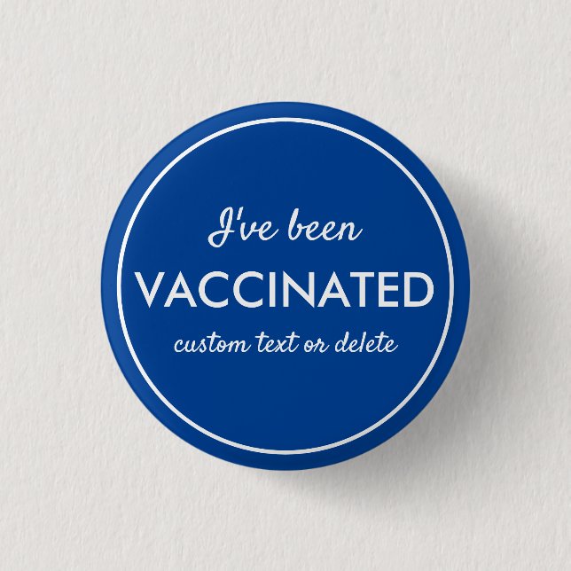 I've Been Vaccinated Covid Shot Custom Text blue 3 Cm Round Badge (Front)