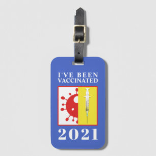 I've Been Vaccinated for Covid-19 2021 Luggage Tag