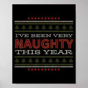 Ive Been Very Naughty This Year Christmas Humor  Poster
