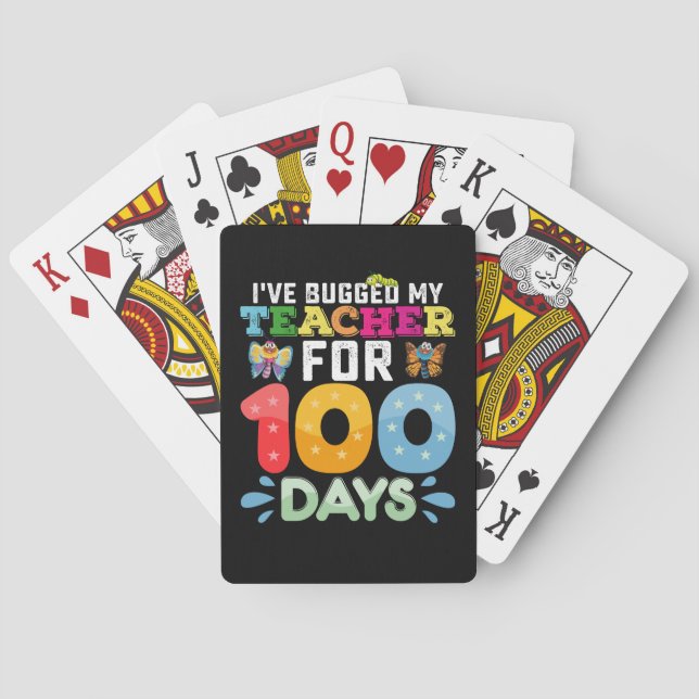 I've Bugged My Teacher for 100 Days of School Bugs Playing Cards (Back)