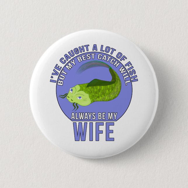 I'Ve Caught A Lot Of Fish 6 Cm Round Badge (Front)