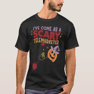 I've Come as a Scary Telemarketer Joke Halloween C T-Shirt