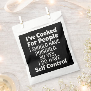 I've Cooked For People I Should Have Poisoned Favour Bags