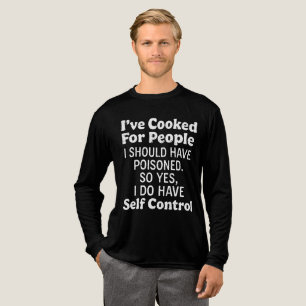 I've Cooked For People I Should Have Poisoned Tri-Blend Shirt