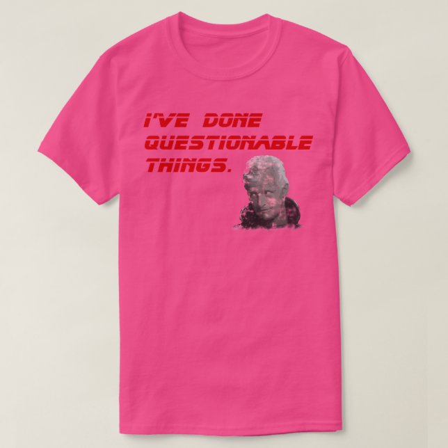 Ive done questionable things T-Shirt (Design Front)