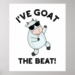 I've Goat The Beat Funny Animal Pun Poster