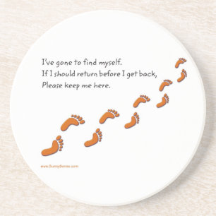 I've Gone to Find Myself w/Footprints Coasters