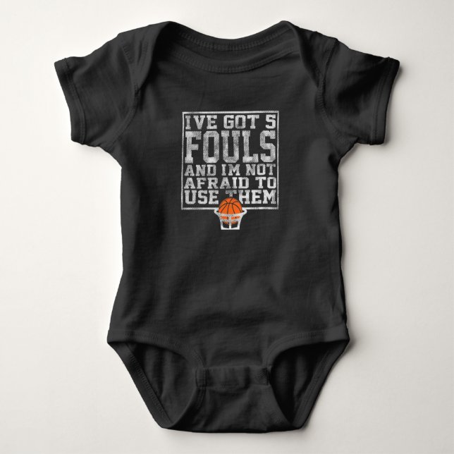 I've Got 5 Fouls Funny sarcastic Basketball Player Baby Bodysuit (Front)