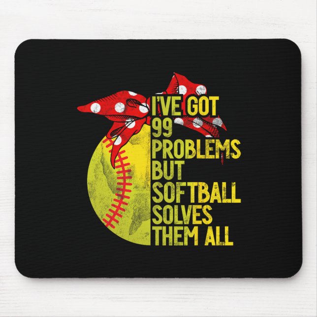 I've Got 99 Problems But Softll Solves Them All So Mouse Pad (Front)
