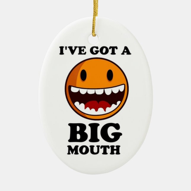 "I'VE GOT A BIG MOUTH FACE CERAMIC TREE DECORATION (Front)