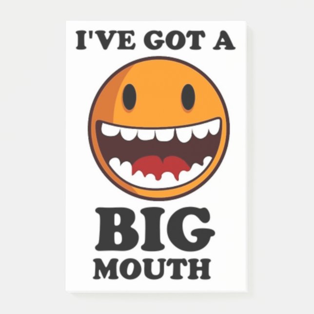 "I'VE GOT A BIG MOUTH FACE POST-IT NOTES (Front)