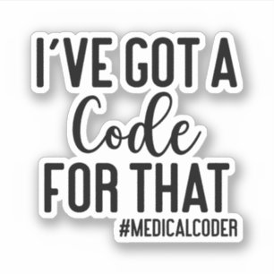I've Got A Code For That, Medical Coder Gift