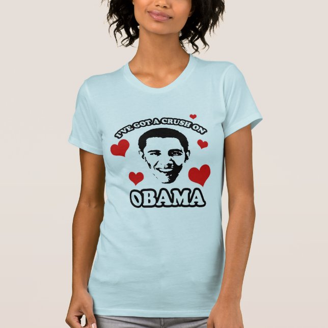 I've got a crush on Obama T-Shirt (Front)