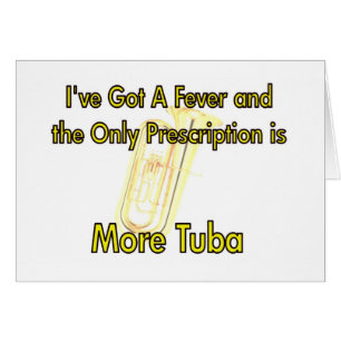 I've Got a Fever . . . More Tuba