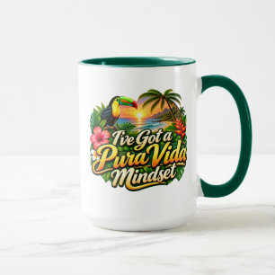 I've Got A Pura Vida Mindset Mug