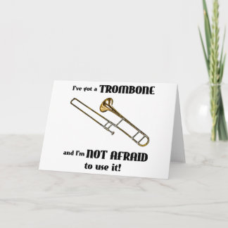I've Got a Trombone Card